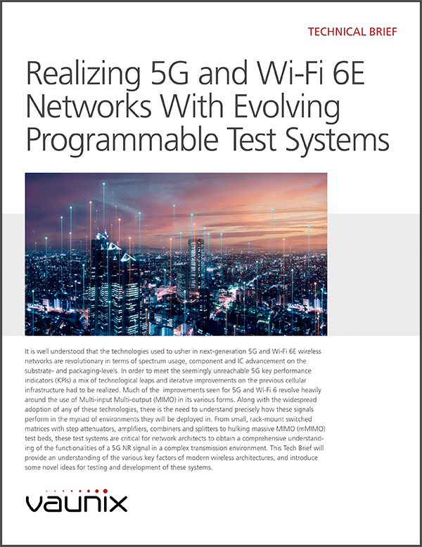 Tech Brief Helps You Realize 5G and Wi-Fi 6E Networks With Our Evolving Programmable Test Systems