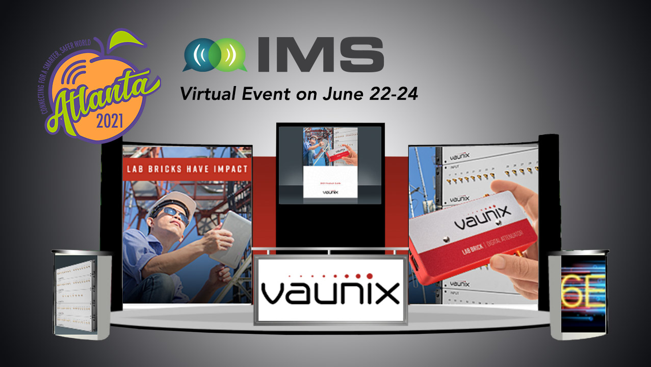 Stop By the Vaunix Booth at IMS 2021 Virtual Event June 20 - 25th