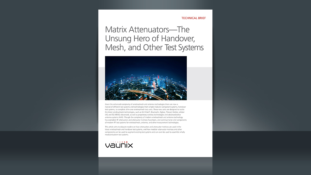 Tech Brief: Matrix Attenuators-The Unsung Hero of Handover, Mesh, and Other Test Systems